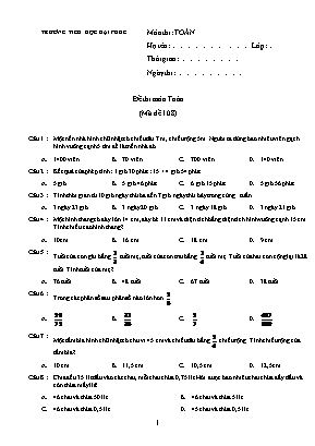 Đề thi môn Toán Lớp 5 - Mã đề 108 - Trường Tiểu học Đại Phúc